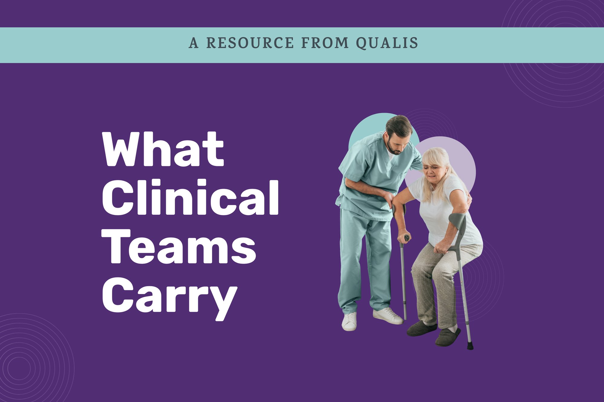Qualis_Resource 1 What Clinical Teams Carry A Guide for Supporting Hospice Nurses in the Work That Matters Most