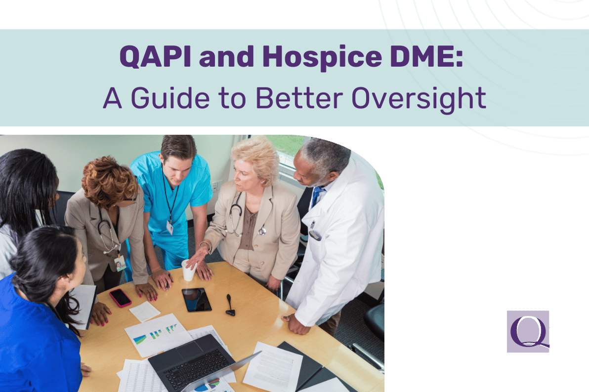 QAPI and Hospice DME: A Guide to Better Oversight