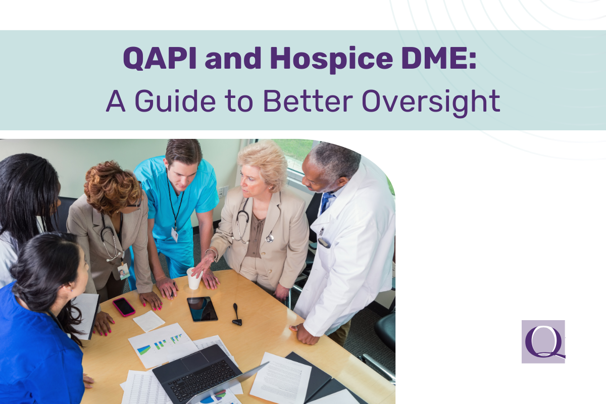 QAPI and Hospice DME: A Guide to Better Oversight
